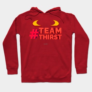 TEAM THIRST! Hoodie